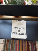 DECI I've Been to Eau Claire T-Shirt