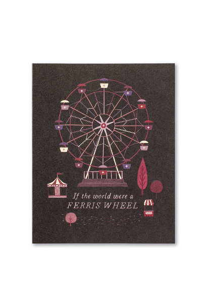 If the World Were a Ferris Wheel…