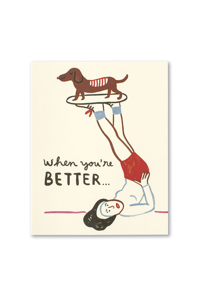Get Well Card - When You're Better...
