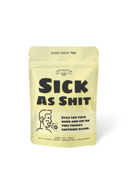 Sick As Shit Tea