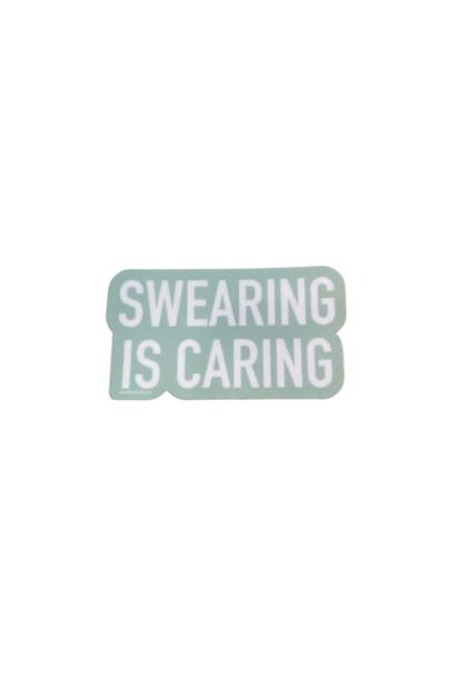 Swearing is Caring Vinyl Sticker