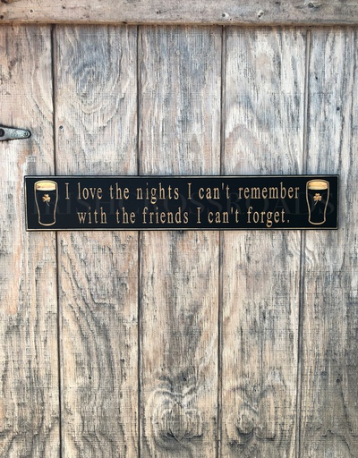PLAQUES, SIGNS & POSTERS “I LOVE THE NIGHTS I CAN’T REMEMBER…” CARVED WOOD PUB SIGN
