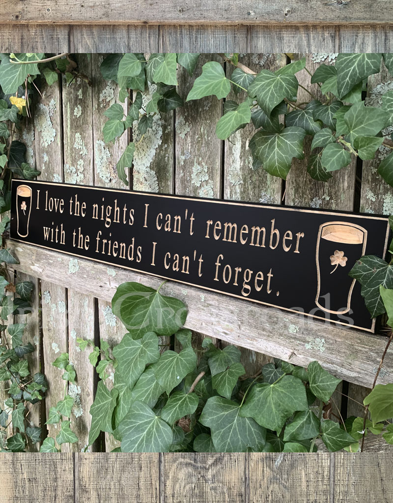 PLAQUES, SIGNS & POSTERS “I LOVE THE NIGHTS I CAN’T REMEMBER…” CARVED WOOD PUB SIGN