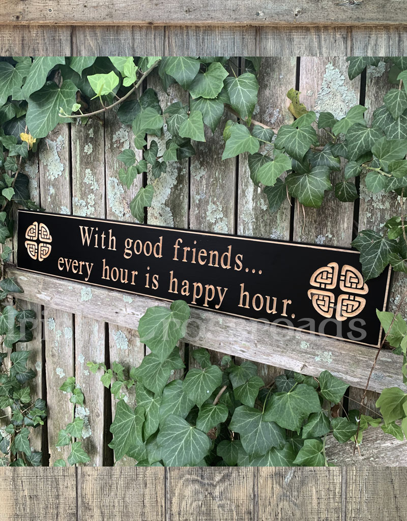 PLAQUES, SIGNS & POSTERS “WITH GOOD FRIENDS…” CARVED WOOD SIGN