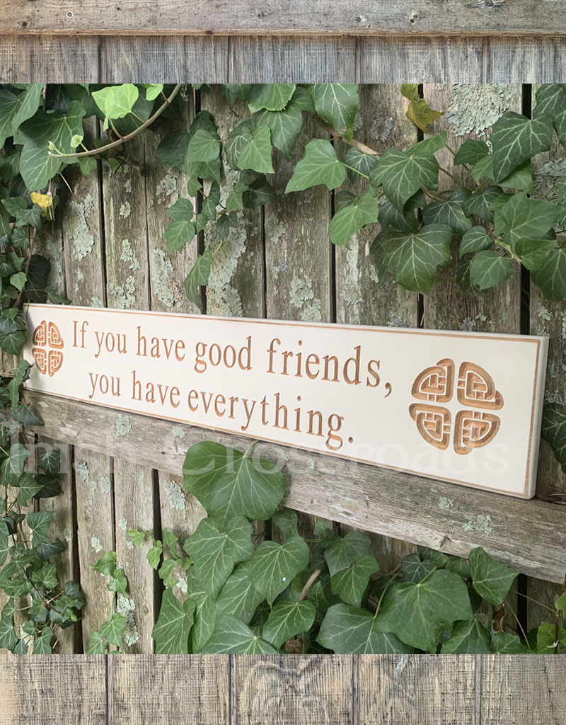 PLAQUES, SIGNS & POSTERS “GOOD FRIENDS…EVERYTHING“ CARVED WOOD SIGN
