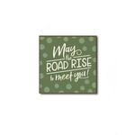 PLAQUES, SIGNS & POSTERS MAY the ROAD RISE CHUNKIES PLAQUE