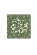 PLAQUES, SIGNS & POSTERS MAY the ROAD RISE CHUNKIES PLAQUE