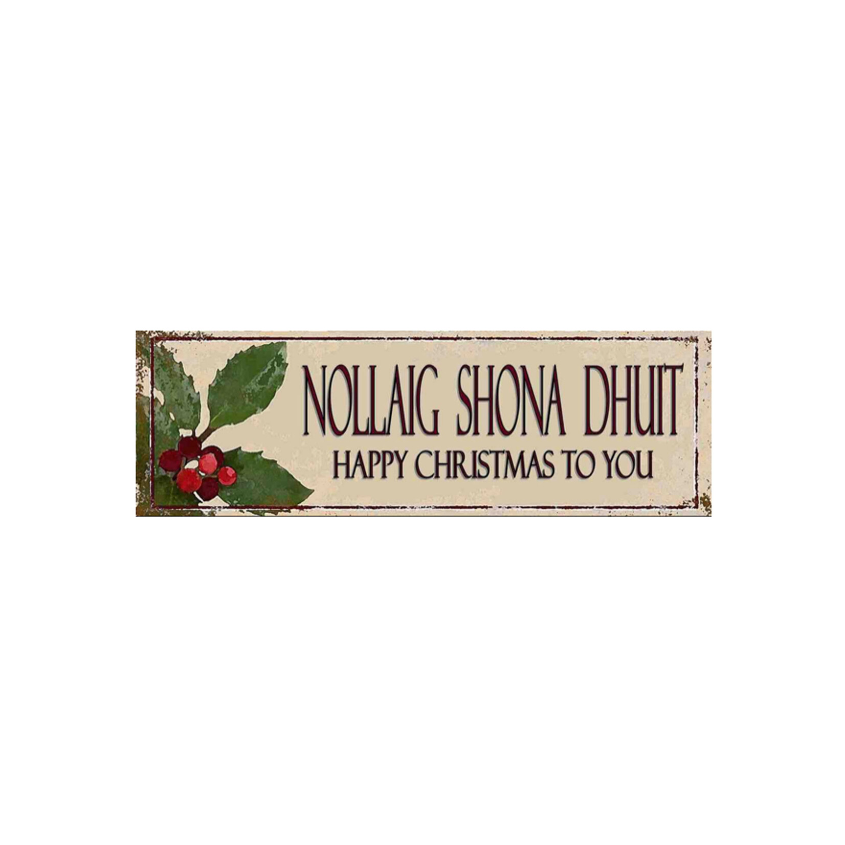 PLAQUES, SIGNS & POSTERS NOLLAIG SHONA DHUIT WOOD SIGN