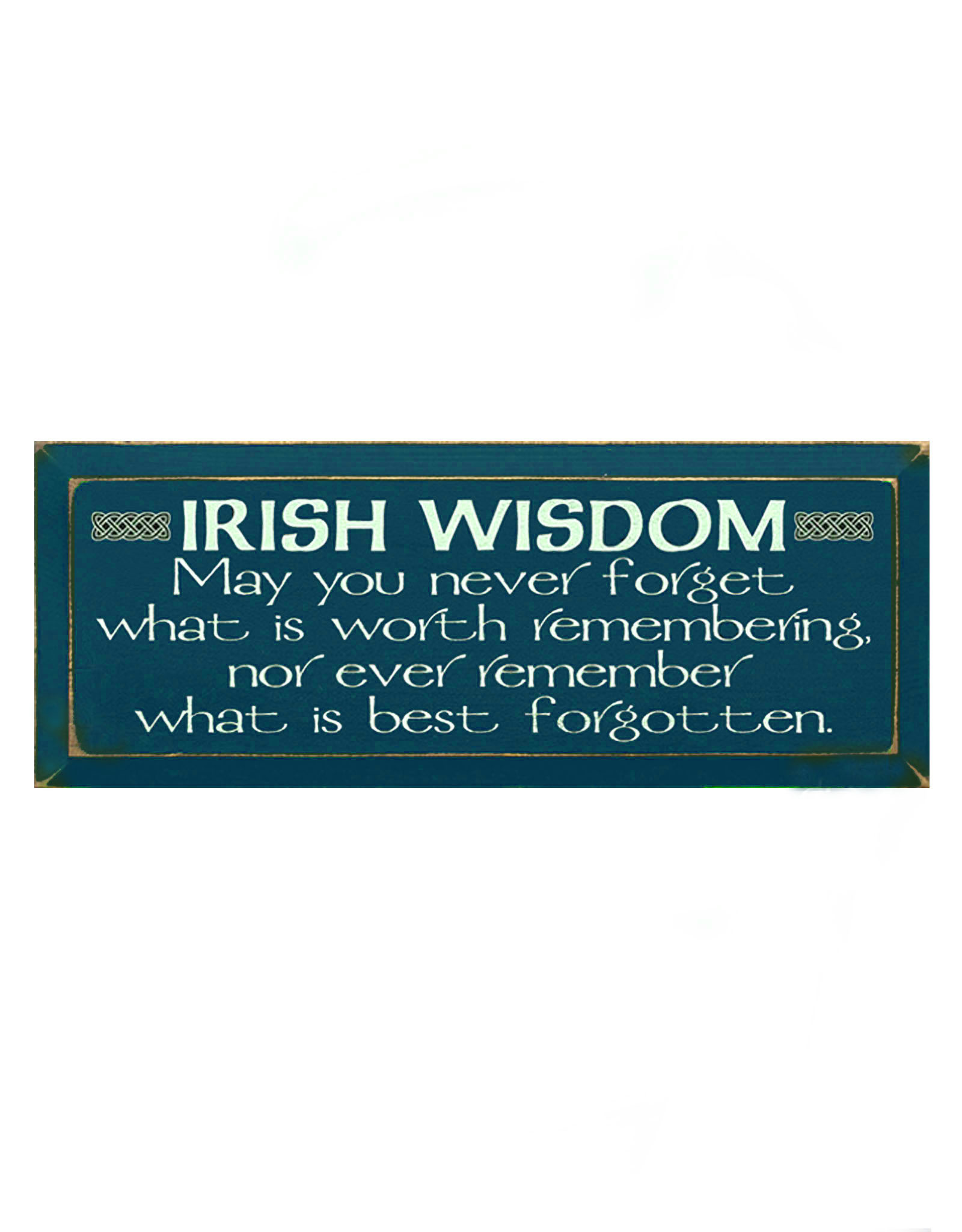 PLAQUES, SIGNS & POSTERS IRISH WISDOM SIGN