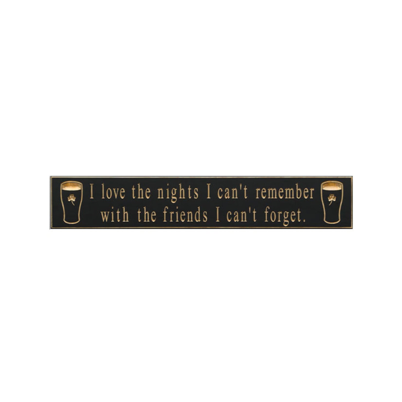 PLAQUES, SIGNS & POSTERS “I LOVE THE NIGHTS I CAN’T REMEMBER…” CARVED WOOD PUB SIGN