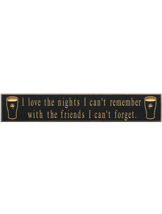 PLAQUES, SIGNS & POSTERS “I LOVE THE NIGHTS I CAN’T REMEMBER…” CARVED WOOD PUB SIGN