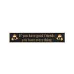 PLAQUES, SIGNS & POSTERS “GOOD FRIENDS…EVERYTHING“ CARVED WOOD SIGN