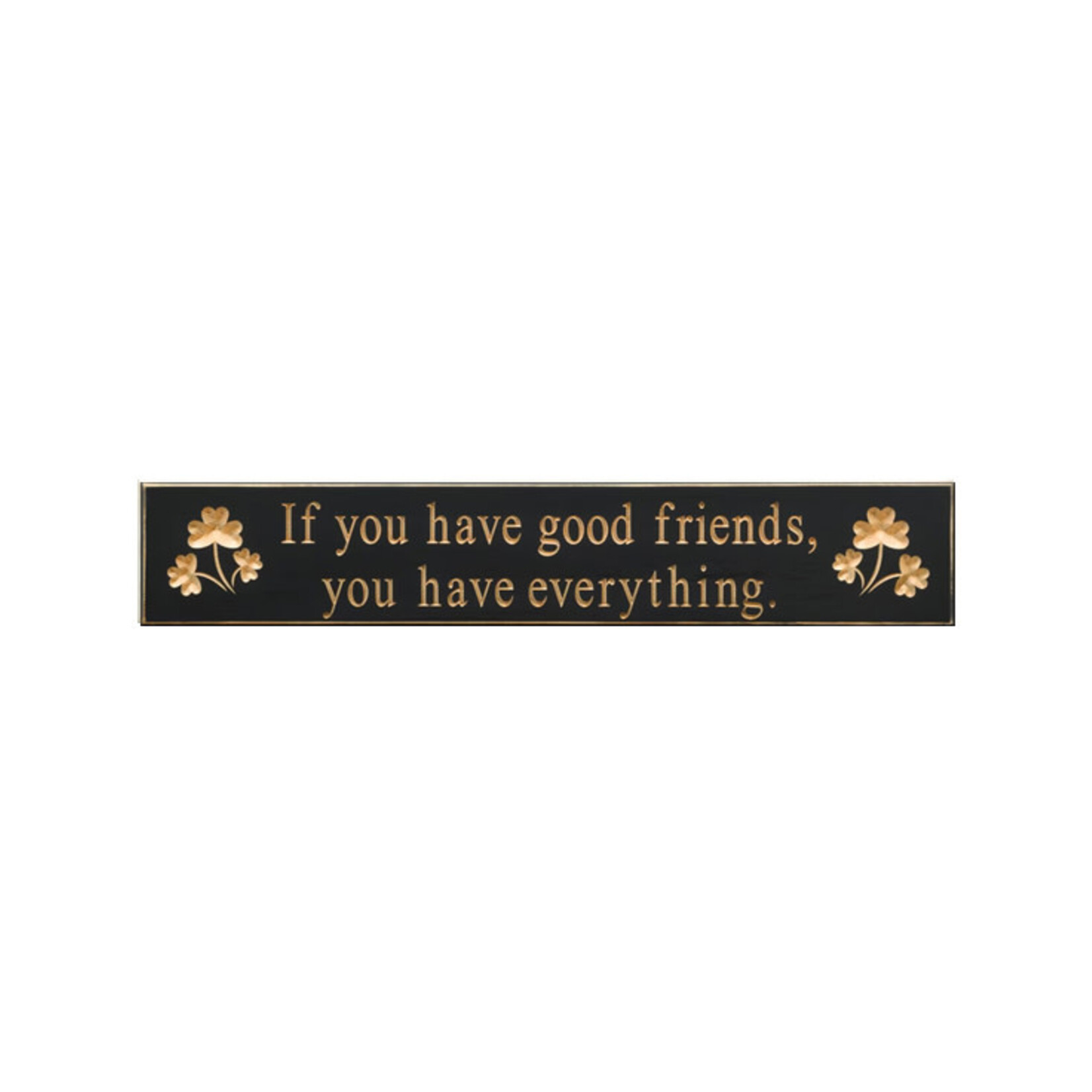 PLAQUES, SIGNS & POSTERS “GOOD FRIENDS…EVERYTHING“ CARVED WOOD SIGN
