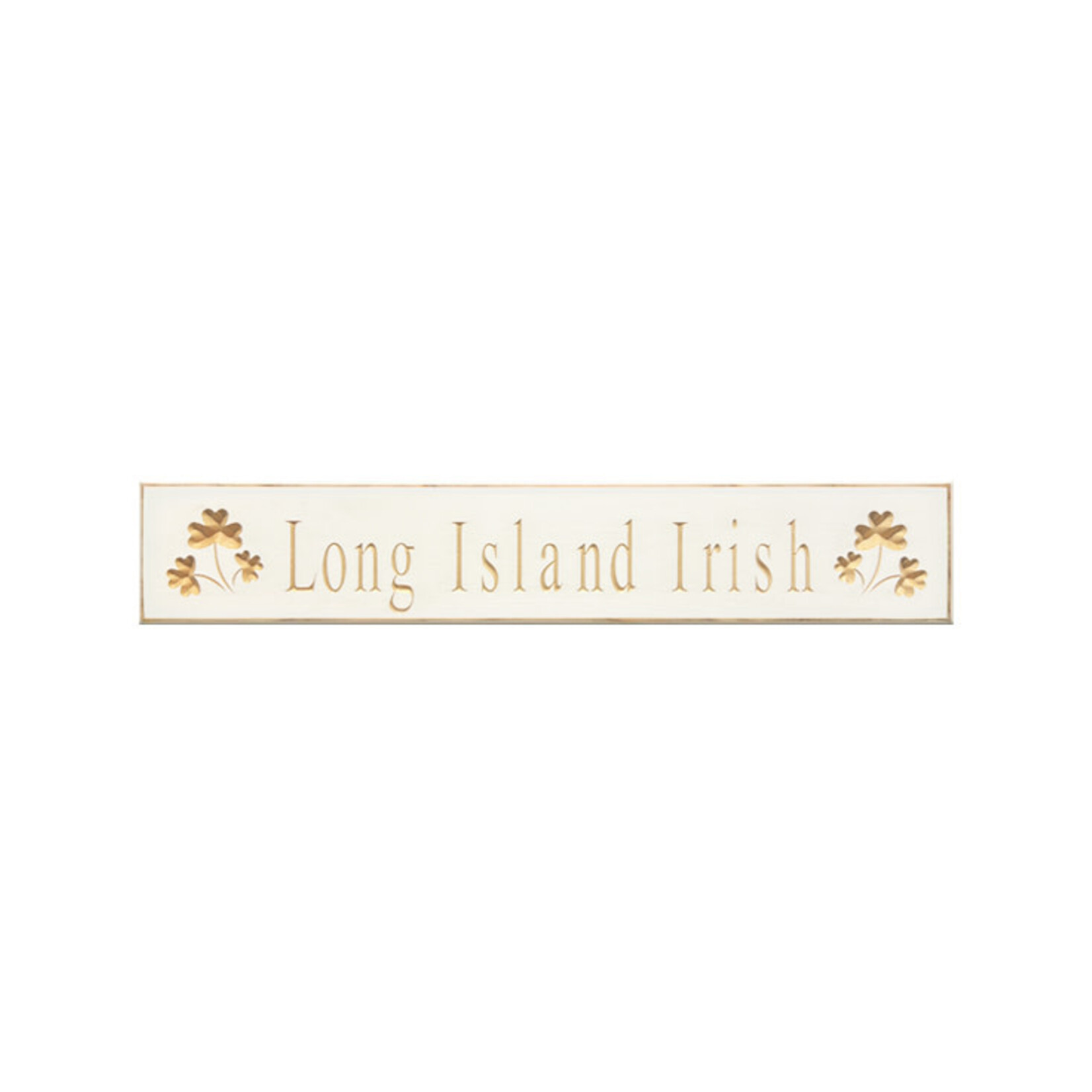 PLAQUES, SIGNS & POSTERS "LONG ISLAND IRISH" CARVED WOOD SIGN
