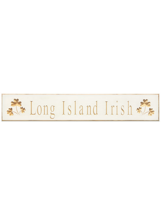 PLAQUES, SIGNS & POSTERS "LONG ISLAND IRISH" CARVED WOOD SIGN