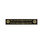 PLAQUES, SIGNS & POSTERS "MAY YOU LIVE..." CARVED WOOD SIGN