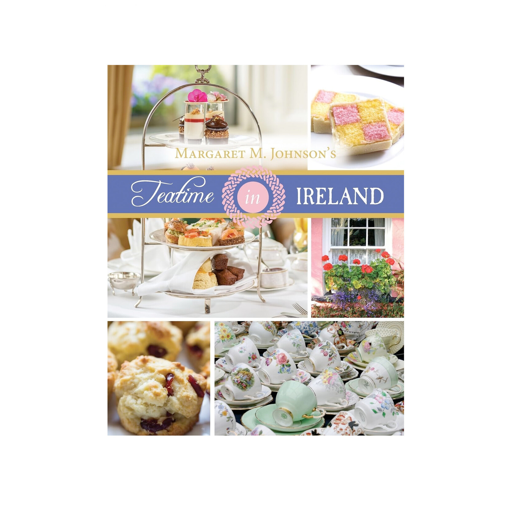 TRADITIONAL IRISH GIFTS TEATIME IN IRELAND - COOKBOOK by MARGARET JOHNSON