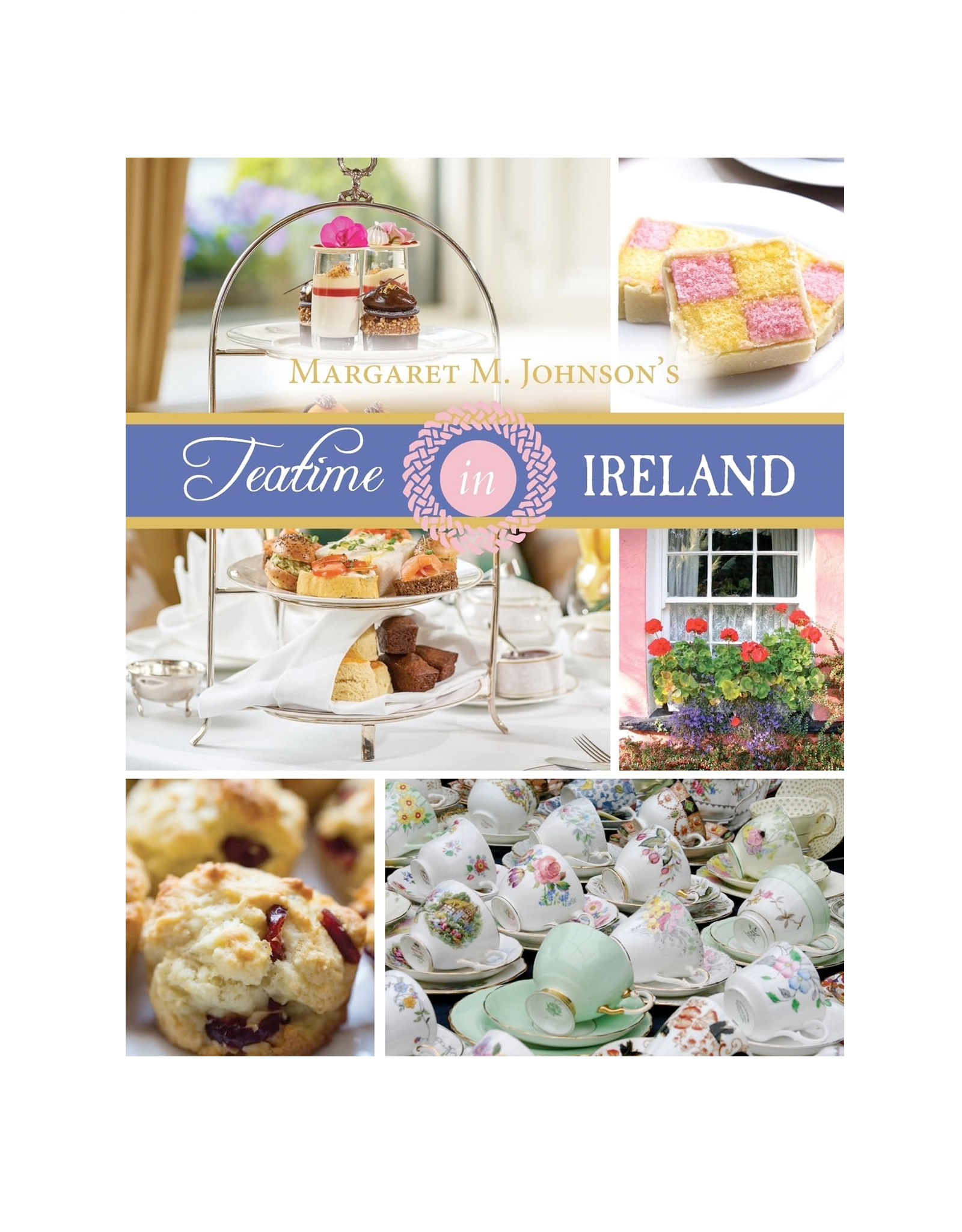 TRADITIONAL IRISH GIFTS TEATIME IN IRELAND - COOKBOOK by MARGARET JOHNSON