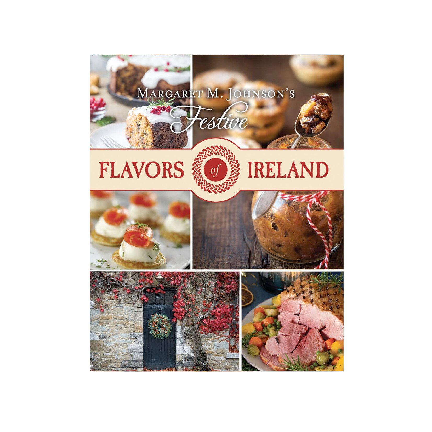 TRADITIONAL IRISH GIFTS FESTIVE FLAVORS of IRELAND - COOKBOOK by MARGARET JOHNSON