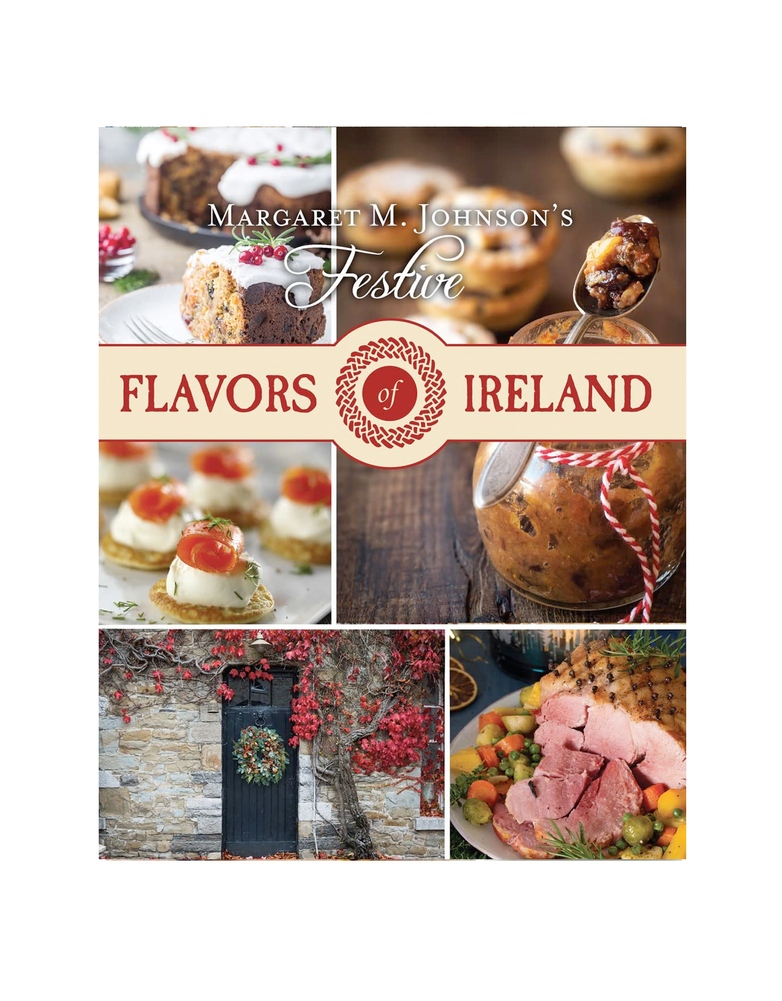 TRADITIONAL IRISH GIFTS FESTIVE FLAVORS of IRELAND - COOKBOOK by MARGARET JOHNSON