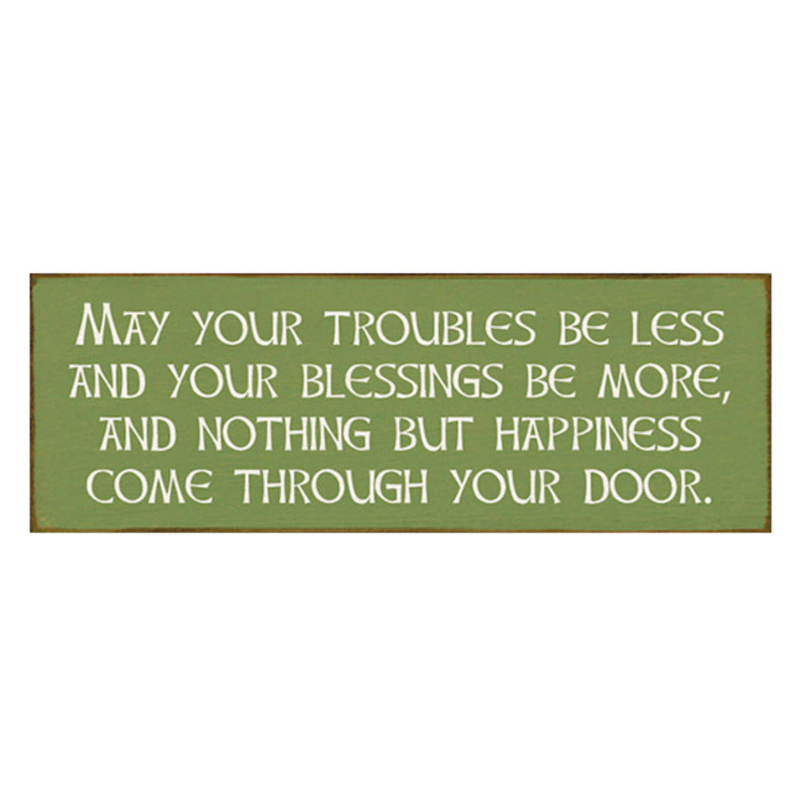PLAQUES, SIGNS & POSTERS MAY YOUR TROUBLES... IRISH WOOD SIGN