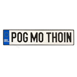 NOVELTY IRL LICENSE PLATE - Pog Mo Thoin