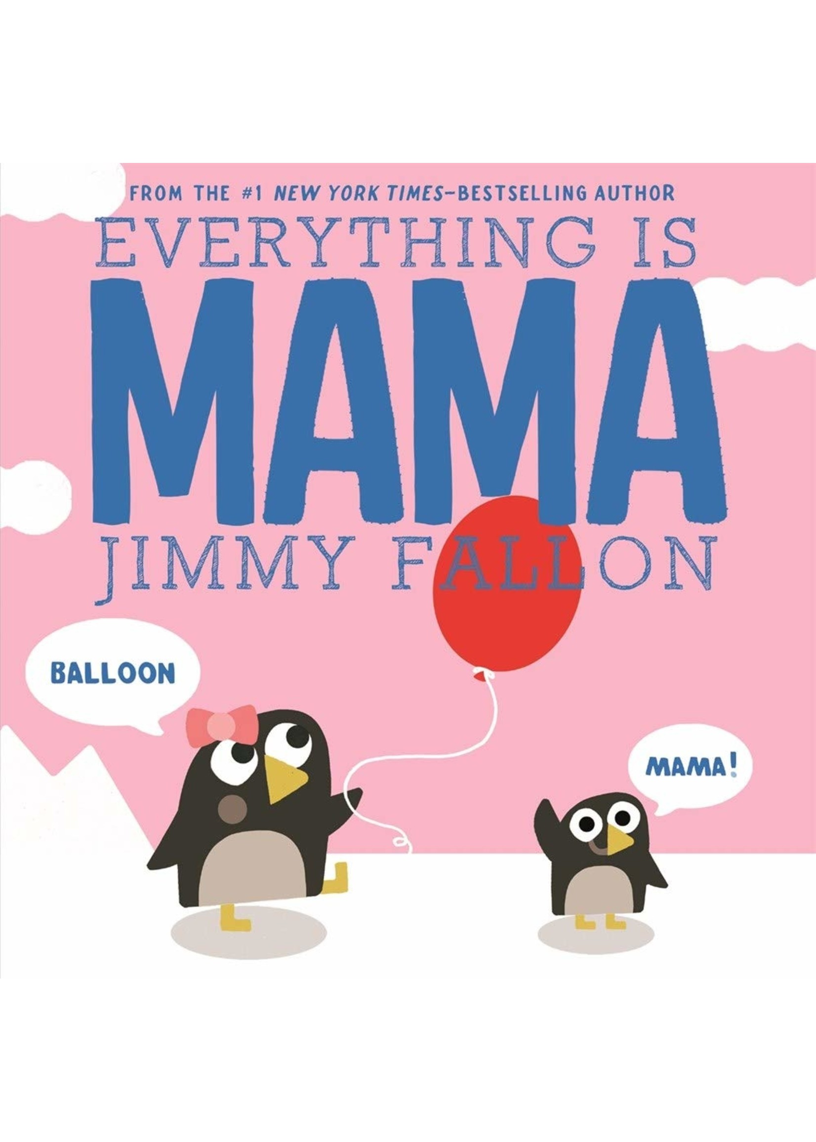 Macmillan Publishing Group LLC Jimmy Fallon - Everything is Mama