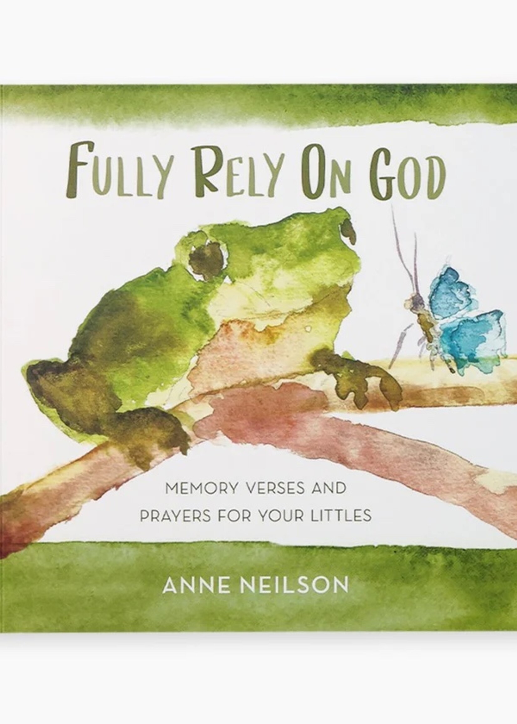 Anne Neilson Home Fully Rely on God Book