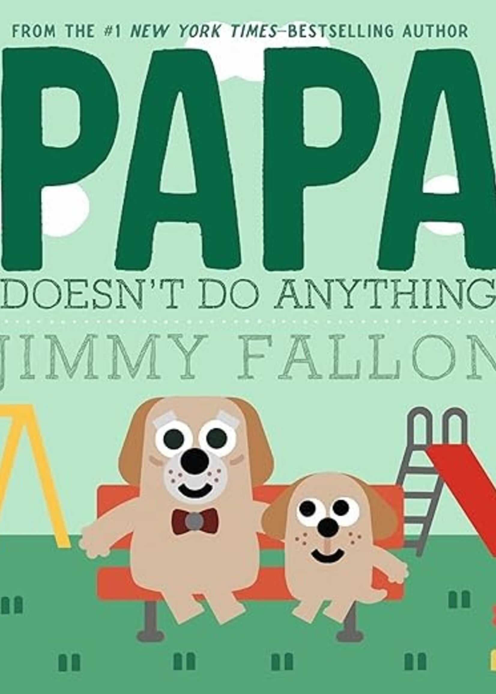 Macmillan Publishing Group LLC Papa Doesn't Do Anything