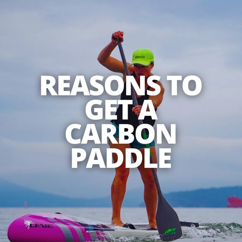 Benefits of buying a carbon paddle