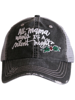 ALL MAMA WANTS IS A SILENT NIGHT TRUCKER HAT - GRAY
