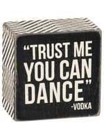 PRIMITIVES BY KATHY BOX SIGN - YOU CAN DANCE