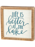 PRIMITIVES BY KATHY INSET BOX SIGN - LIFE IS BETTER AT THE LAKE