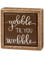PRIMITIVES BY KATHY BOX SIGN MINI - GOBBLE