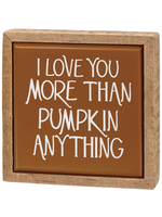 PRIMITIVES BY KATHY BOX SIGN MINI - LOVE YOU MORE