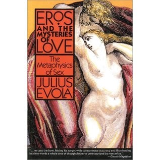 Inner Traditions International Eros and the Mysteries of Love: The Metaphysics of Sex - by Julius Evola