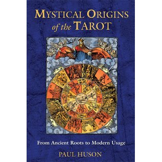 Destiny Books Mystical Origins of the Tarot: From Ancient Roots to Modern Usage (Original) - by Paul Huson