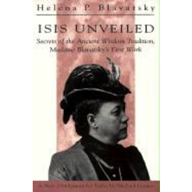 Quest Books (IL) Isis Unveiled: Secrets of the Ancient Wisdom Tradition, Madame Blavatsky's First Work