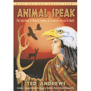 Llewellyn Worldwide Animal Speak: The Spiritual & Magical Powers of Creatures Great and Small - by Ted Andrews