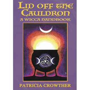 Fenix Flames Publishing Ltd Lid Off the Cauldron: A Wicca Handbook - by Patricia Crowther