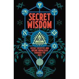 Sirius Entertainment Secret Wisdom: Occult Societies and Arcane Knowledge Through the Ages