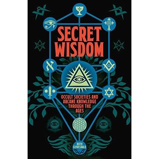 Sirius Entertainment Secret Wisdom: Occult Societies and Arcane Knowledge Through the Ages - by Ruth Clydesdale