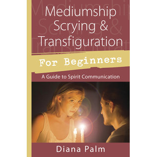 Llewellyn Publications Mediumship Scrying & Transfiguration for Beginners: A Guide to Spirit Communication - by Diana Palm