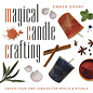 Llewellyn Publications Magical Candle Crafting: Create Your Own Candles for Spells & Rituals - by Ember Grant