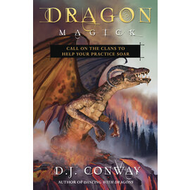 Llewellyn Worldwide Dragon Magick: Call on the Clans to Help Your Practice Soar by D.J. Conway