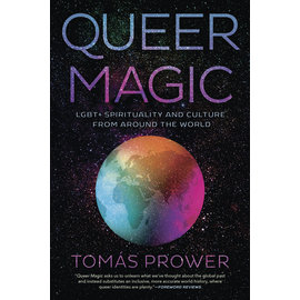 Llewellyn Worldwide Queer Magic: Lgbt+ Spirituality and Culture from Around the World by Tomás Prower