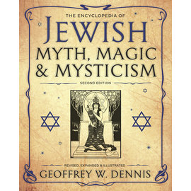 Llewellyn Worldwide The Encyclopedia of Jewish Myth, Magic & Mysticism: Second Edition by Geoffrey W. Dennis