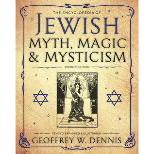 Llewellyn Publications The Encyclopedia of Jewish Myth, Magic & Mysticism: Second Edition - by Geoffrey W. Dennis