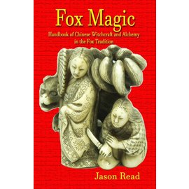 Mandrake of Oxford Fox Magic: Handbook of Chinese Witchcraft and Alchemy in the Fox Tradition