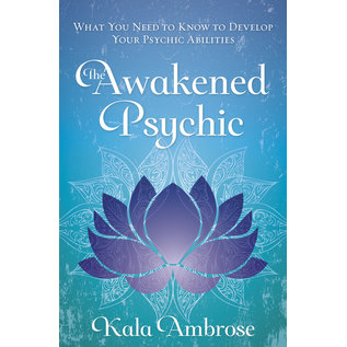 Llewellyn Publications The Awakened Psychic: What You Need to Know to Develop Your Psychic Abilities - by Kala Ambrose